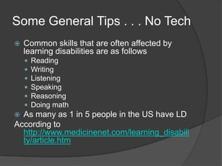 Learning DisabilitiesWhat to do to help students that have trouble learning the material?