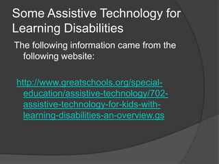 Some General Tips . . . No TechCommon skills that are often affected by learning disabilities are as followsReadingWritingListeningSpeakingReasoningDoing mathAs many as 1 in 5 people in the US have LDAccording to http://www.medicinenet.com/learning_disability/article.htm