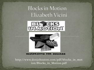Blocks in Motion   Elizabeth Vicini http://www.donjohnston.com/pdf/blocks_in_motion/Blocks_in_Motion.pdf 