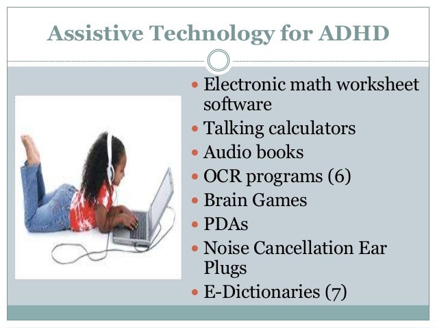 Assistive tecnology for adhd