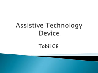 Assistive Technology Device Tobii C8 
