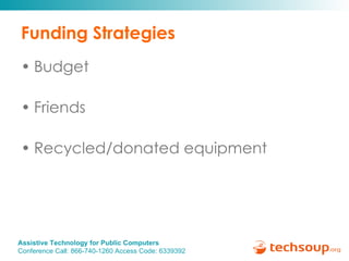Funding Strategies Budget Friends Recycled/donated equipment 