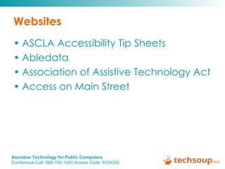 Websites ASCLA Accessibility Tip Sheets Abledata Association of Assistive Technology Act Programs Access on Main Street 