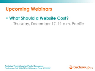 Upcoming Webinars What Should a Website Cost?   Thursday, December 17, 11 a.m. Pacific 