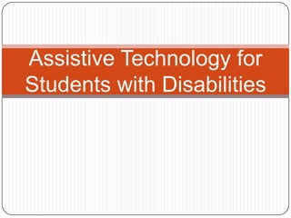 Assistive Technology for Students with Disabilities  