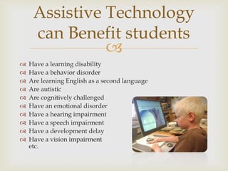 Assistive technology in the classroom | PPTX