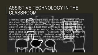 Assistive technology in the classroom | PPTX