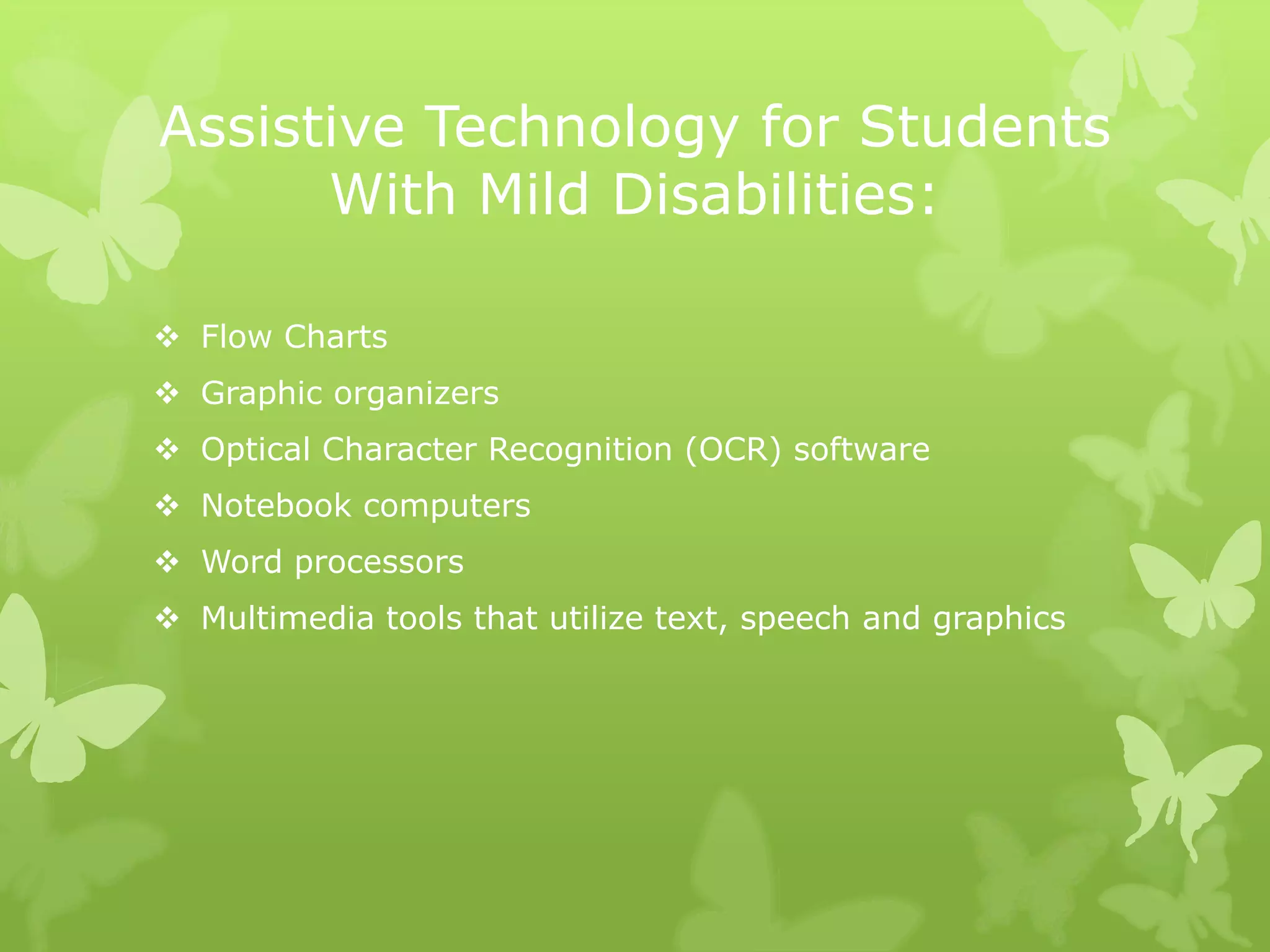 What Are Some Types of Assistive Technology?Low Tech Examples: