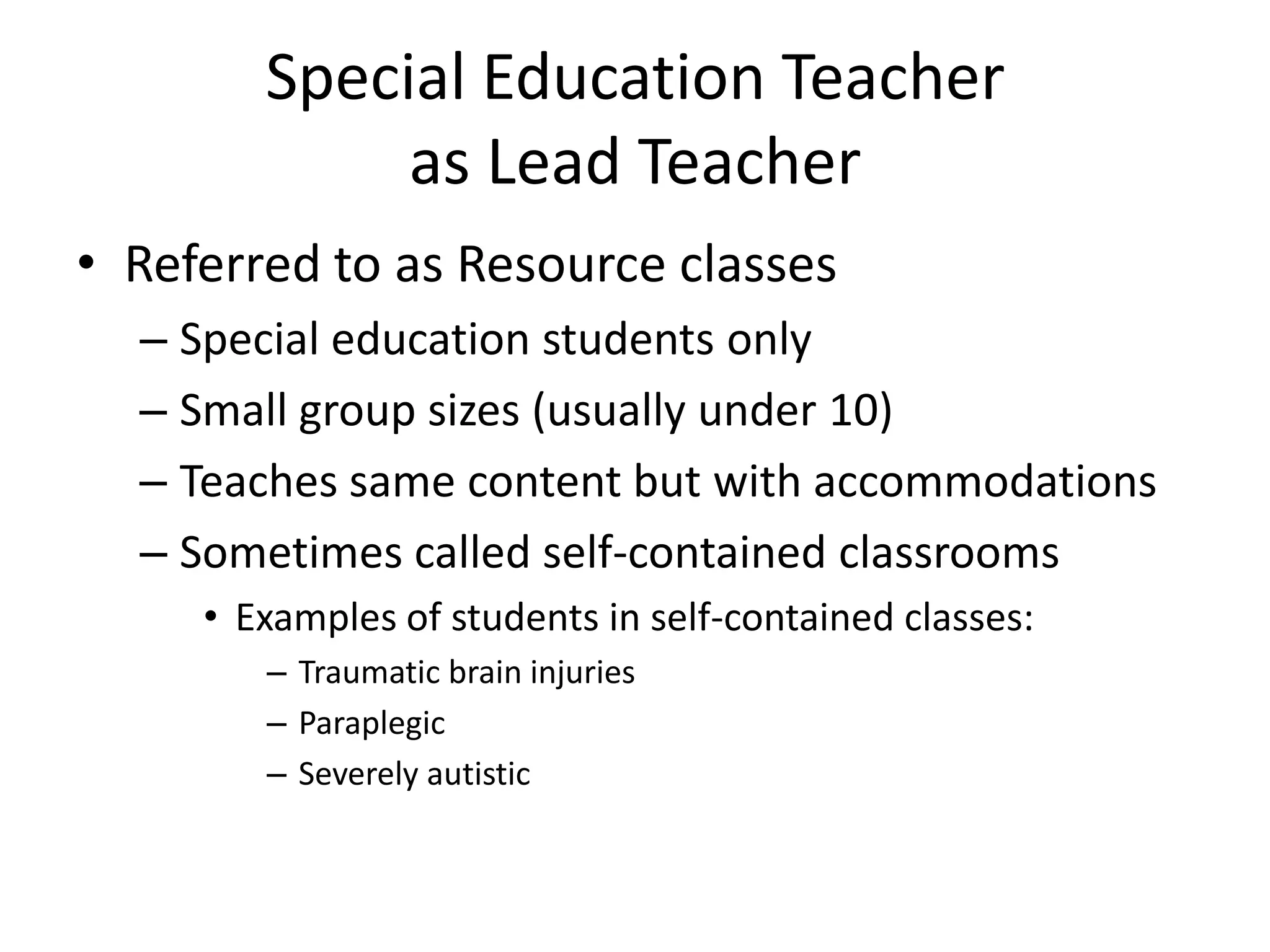 Special education teachers as co teachers (regular education teacher as lead teacher)