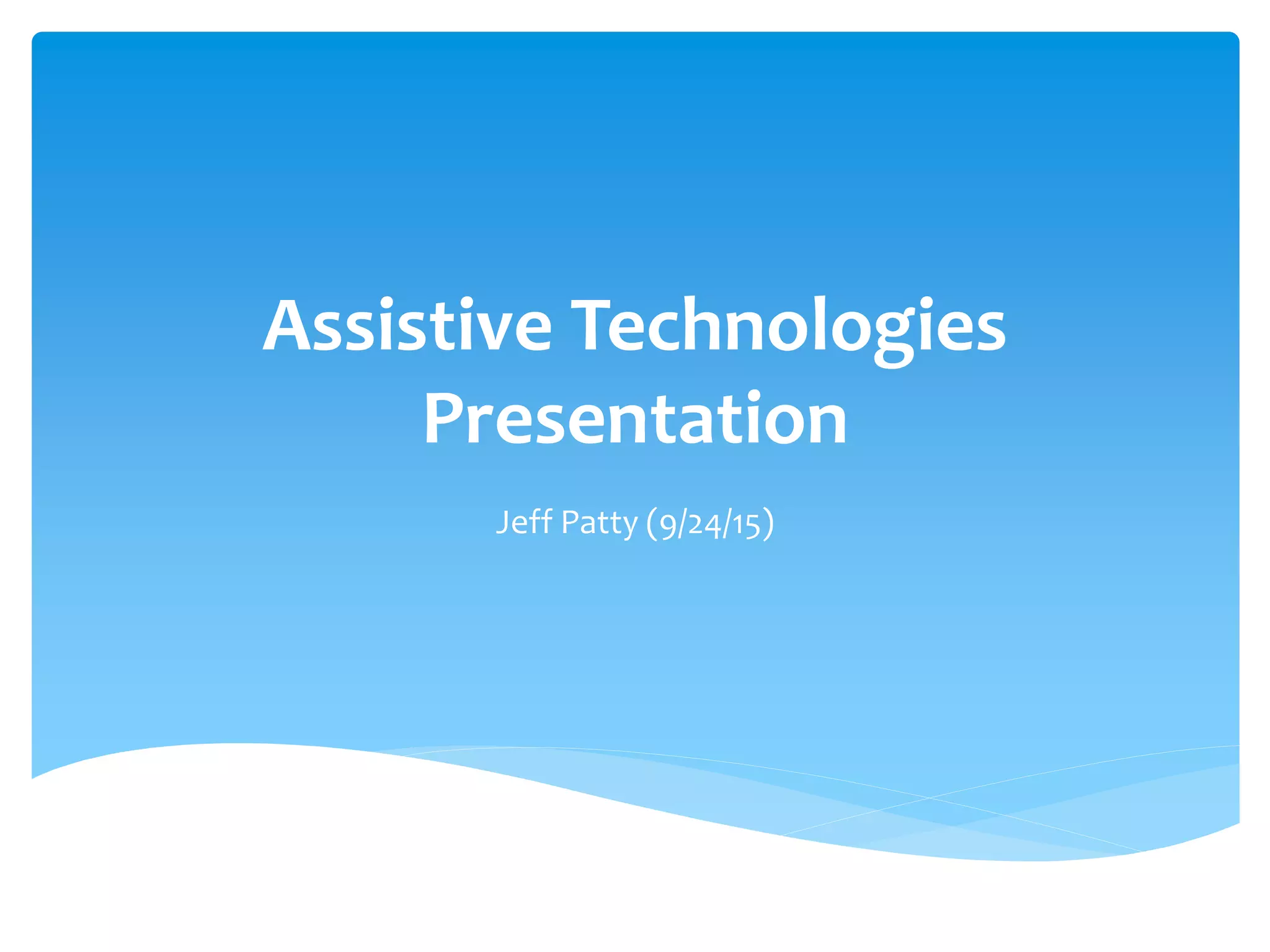 Assistive technology presentation | PPT