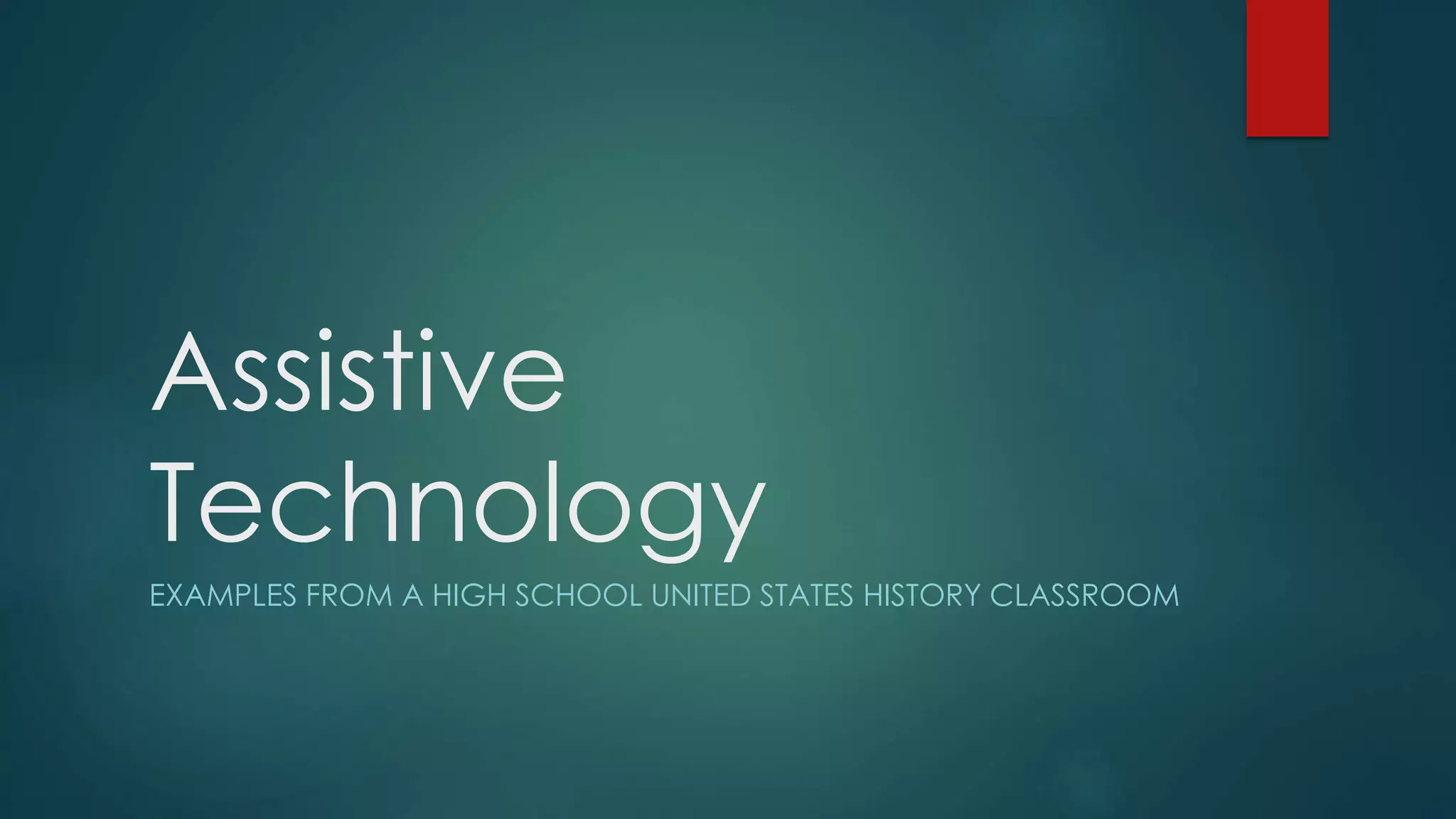 Assistive technology presentation | PPTX