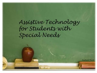 Assistive Technology
for Students with
Special Needs

Racheal Tharp

 
