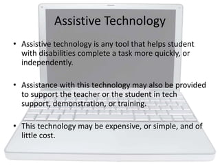 Assistive Technology 
By 
Thad Prater 
 