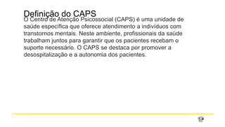 Assistência de Enfermagem no Centro de referencia psicossocial.pptx