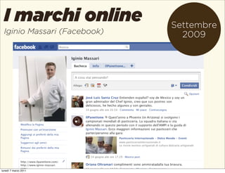 I marchi online            Settembre
 Iginio Massari (Facebook)     2009




lunedì 7 marzo 2011
 