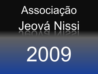 Associação Jeová Nissi 2009 