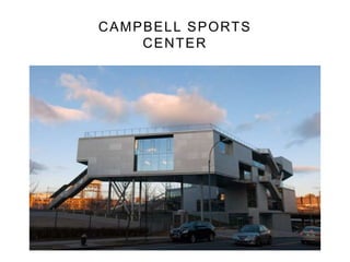 CAMPBELL SPORTS
CENTER
 