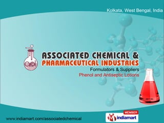 Kolkata, West Bengal, India  Formulators & Suppliers Phenol and Antiseptic Lotions 