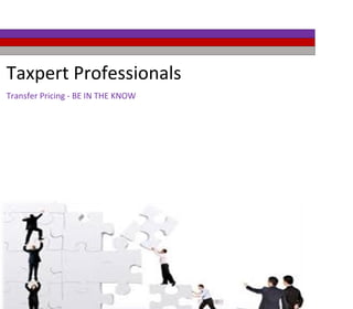 Taxpert Professionals
Transfer Pricing - BE IN THE KNOW
 