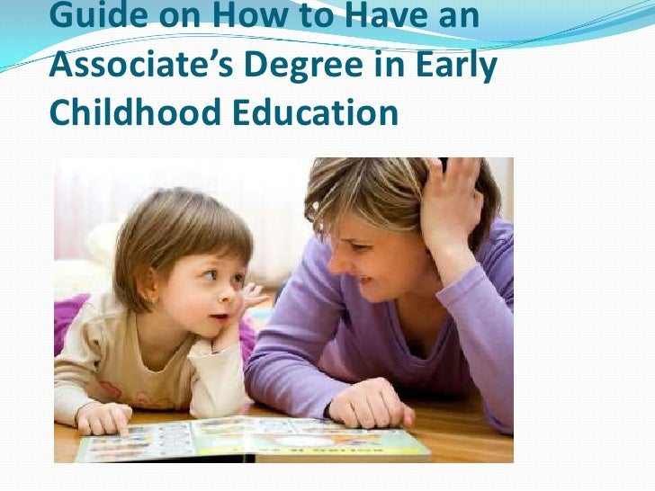 Guide on How to Have an Associate’s Degree in Early Childhood Educati…