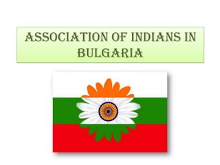 Association of Indians in
       Bulgaria
 