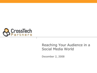 Reaching Your Audience in a Social Media World  December 2, 2008 
