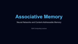 Associative Memory Presentation, concept and types. | PPTX