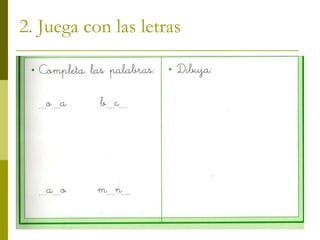 2. Juega con las letras 