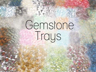 Assorted Gemstone Trays