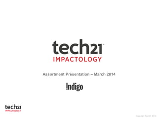 Assortment Presentation – March 2014
 