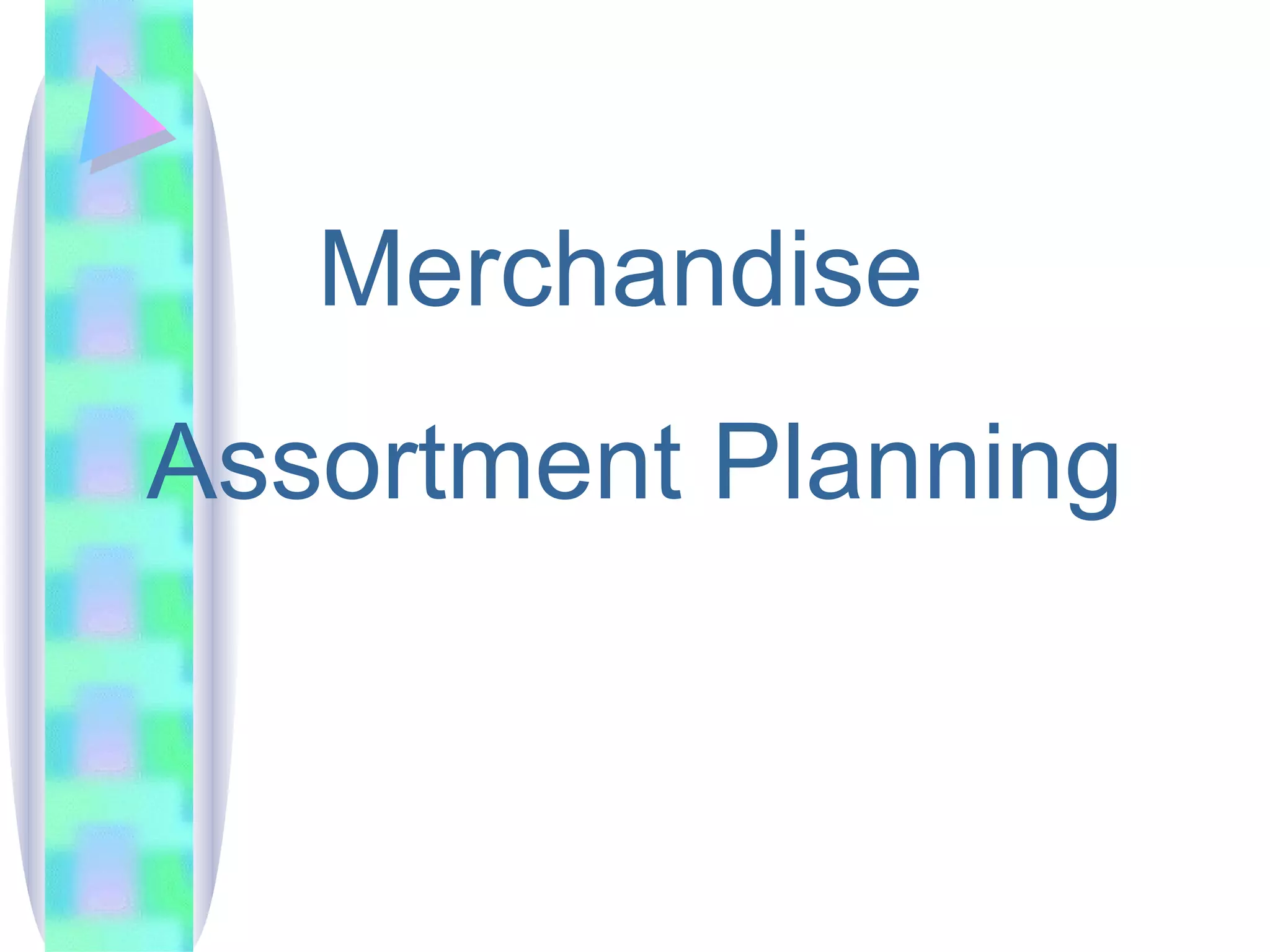 Merchandise  Assortment Planning 