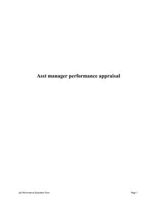 Job Performance Evaluation Form Page 1
Asst manager performance appraisal
 