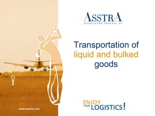 Transportation of   liquid and bulked   goods 