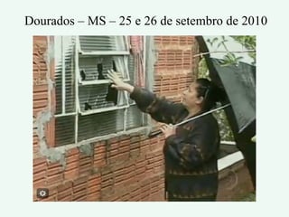 Dourados – MS – 25 e 26 de setembro de 2010 