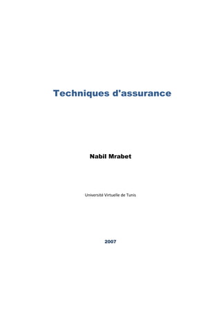 Techniques d'assurance
Nabil Mrabet
Université Virtuelle de Tunis
2007
 