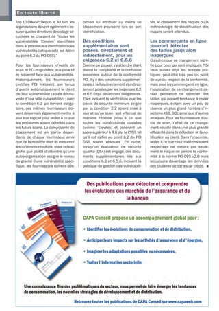 En toute liberté

Top 10 OWASP. Depuis le 30 Juin, les       ormais lui attribuer au moins un           tés, le classement des risques ou la
organisations doivent également s’as-      classement provisoire lors de son          méthodologie de classification des
surer que les directives de codage sé-     identification.                            risques seront attendus.
curisées se chargent de “toutes les
vulnérabilités ‘Elevées’ identifiées       Des conditions                             Les commerçants en ligne
dans le processus d’identification des     supplémentaires sont                       pourront détecter
vulnérabilités (tel que cela est défini    posées, directement et                     des failles jusqu’alors
au point 6.2 du PCI DSS).”                 indirectement, pour les                    inaperçues
                                           exigences 6.2 et 6.5.6                     Qu’est-ce que ce changement signi-
Pour les fournisseurs d’outils de          Comme on pouvait s’y attendre étant        fie pour ceux qui sont impliqués ? Si
scan, le PCI exige d’être plus proactif    donné la complexité et la confusion        vous suivez déjà les bonnes pra-
et préventif face aux vulnérabilités.      associées autour de la conformité          tiques, peut-être très peu du point
Historiquement, les fournisseurs           PCI, il y a des conditions supplémen-      de vue du respect de la conformité,
certifiés PCI n’étaient pas tenus          taires à la fois directement et indirec-   mais pour les commerçants en ligne,
d’avertir automatiquement le client        tement posées par les exigences 6.2        l’application de ce changement de-
de leur vulnérabilité (après décou-        et 6.5.6 qui deviennent obligatoires.      vrait permettre de détecter des
verte d’une telle vulnérabilité) ; avec    Elles incluent la vérification que les     failles qui avaient tendance à rester
la condition 6.2 qui devient obliga-       bases de sécurité minimum exigée           inaperçues, évitant avec un peu de
toire, ces mêmes fournisseurs doi-         par la condition 2.2 soient mise à         chance un plus grand nombre d’in-
vent désormais également mettre à          jour et qu’un scan soit effectué de        jections XSS, SQL ainsi que d’autres
jour leur logiciel pour veiller à ce que   manière répétée jusqu’à ce que             attaques. Pour les fournisseurs d’ou-
les problèmes soient détectés dans         toutes les vulnérabilités classées         tils de scan, l’effet de ce change-
les futurs scans. La composante de         comme ‘Elevées’ et obtenant un             ment résulte dans une plus grande
classement est en partie dépen-            score supérieur à 4.0 par le CVSS tel      efficacité dans la détection et la no-
dante de chaque fournisseur ainsi          qu’il est défini au point 6.2 du PCI       tification au client. Dans l’ensemble,
que de la manière dont ils mesurent        DSS soient résolues. En outre,             veiller à ce que ces conditions soient
les différents résultats, mais cela si-    lorsqu’un évaluateur de sécurité           respectées ne réduira pas seule-
gnifie que plutôt d’attendre qu’une        qualifié (QSA) est engagé, des docu-       ment le risque de perdre la confor-
autre organisation assigne le niveau       ments supplémentaires liés aux             mité à la norme PCI-DSS v2.0 mais
de gravité d’une vulnérabilité spéci-      conditions 6.2 et 6.5.6, incluant la       sécurisera davantage les données
fique, les fournisseurs doivent dés-       politique de gestion des vulnérabili-      des titulaires de cartes de crédit. n
 