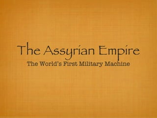 The Assyrian Empire ,[object Object]