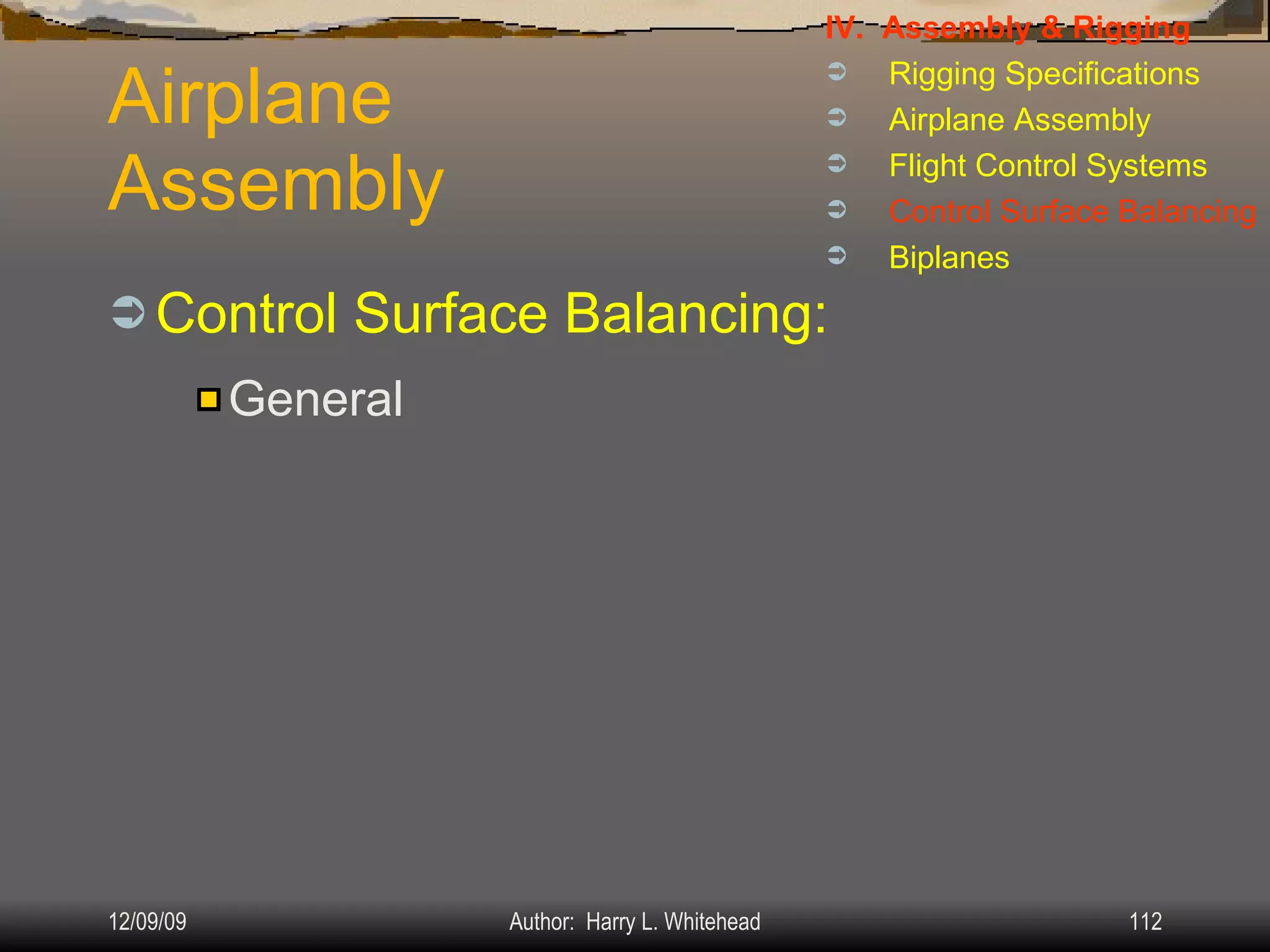 Airplane Assembly Control Surface Balancing: IV.  Assembly & Rigging Rigging Specifications Airplane Assembly Flight Control Systems Control Surface Balancing Biplanes General 