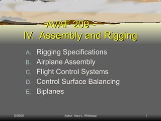 AVAF 209 - IV.  Assembly and Rigging ,[object Object],[object Object],[object Object],[object Object],[object Object]