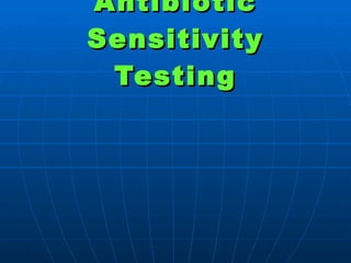 Antibiotic Sensitivity Testing 