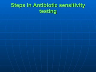 Steps in Antibiotic sensitivity testing 