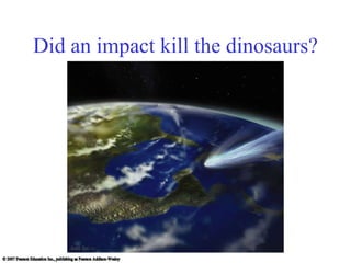 Did an impact kill the dinosaurs? 