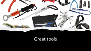 Great tools
 