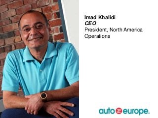Imad Khalidi
CEO
President, North America
Operations

10/15/2013

 
