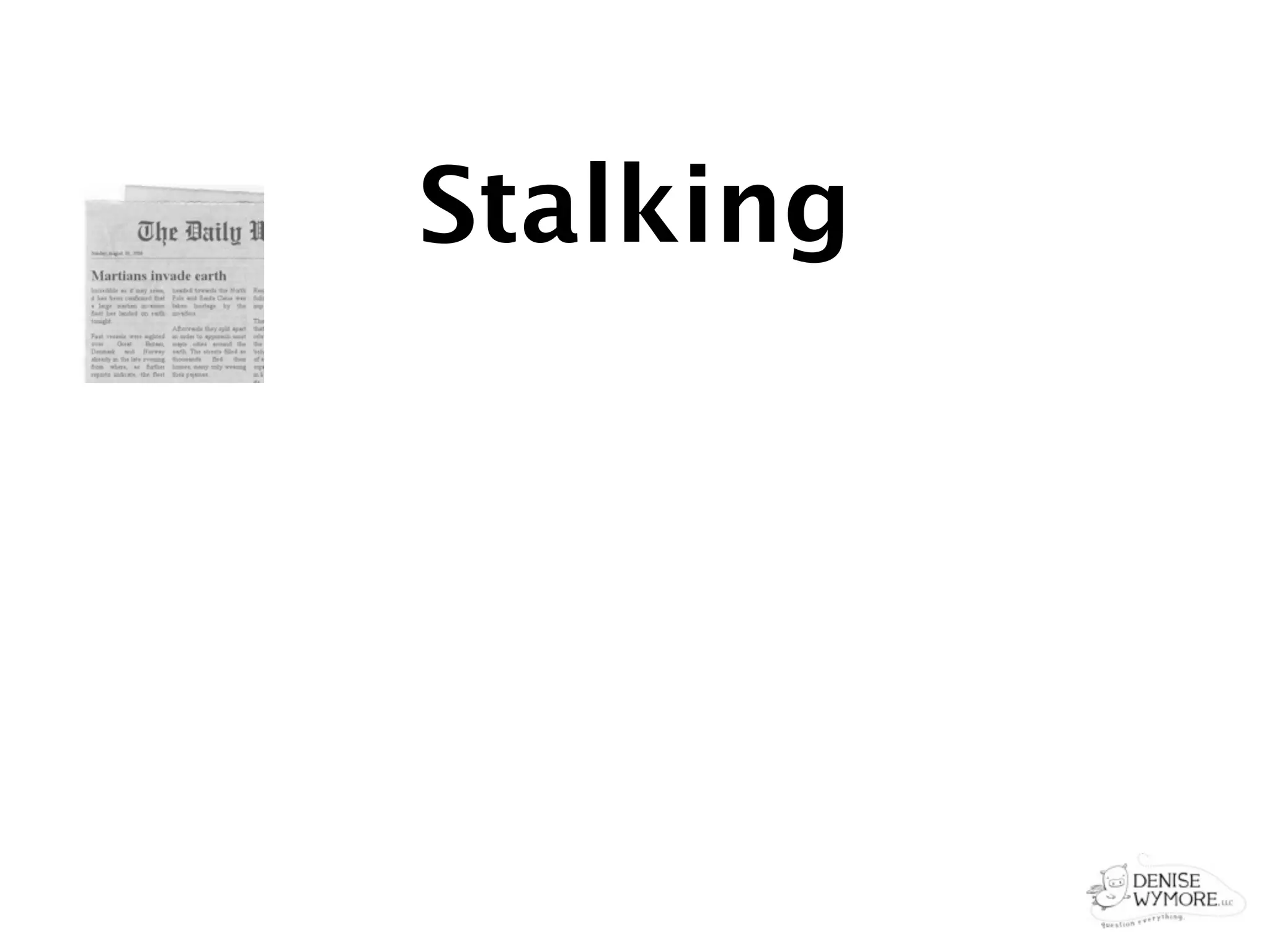 Stalking
 