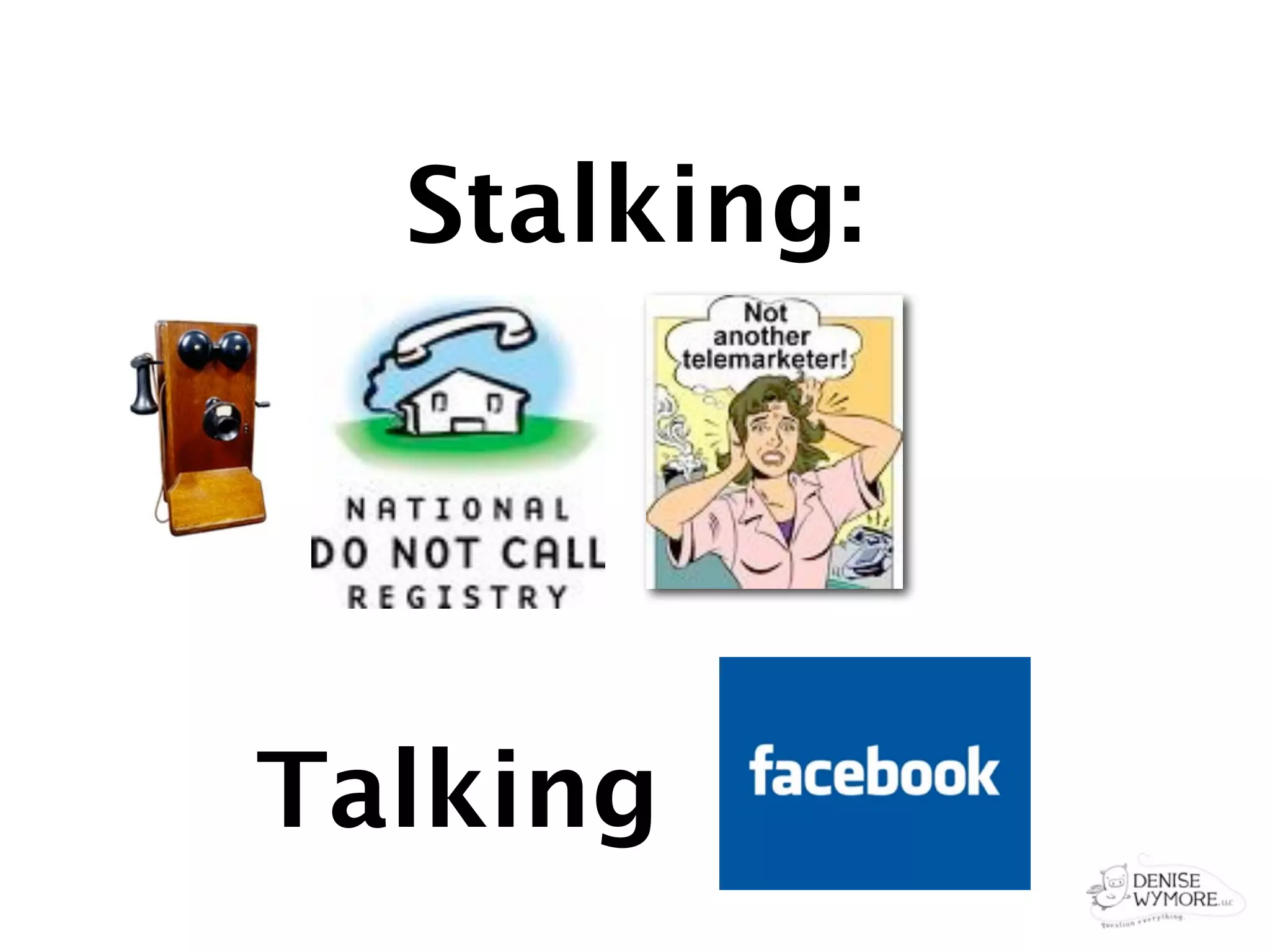 Stalking:




Talking
 