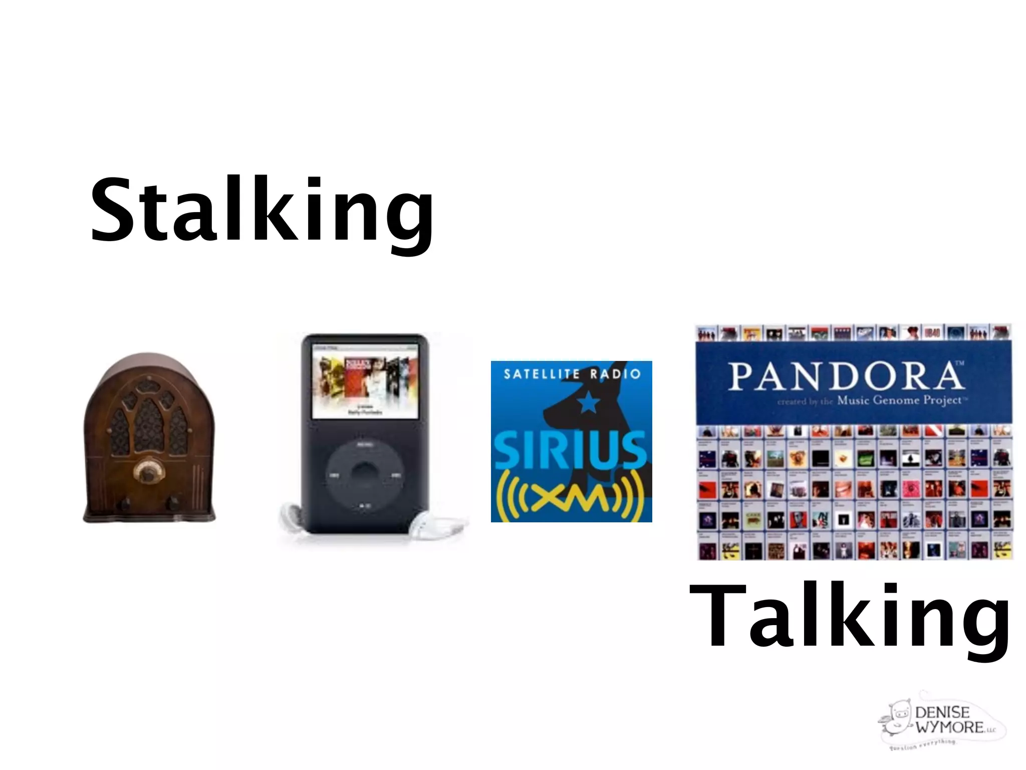 Stalking



           Talking
 