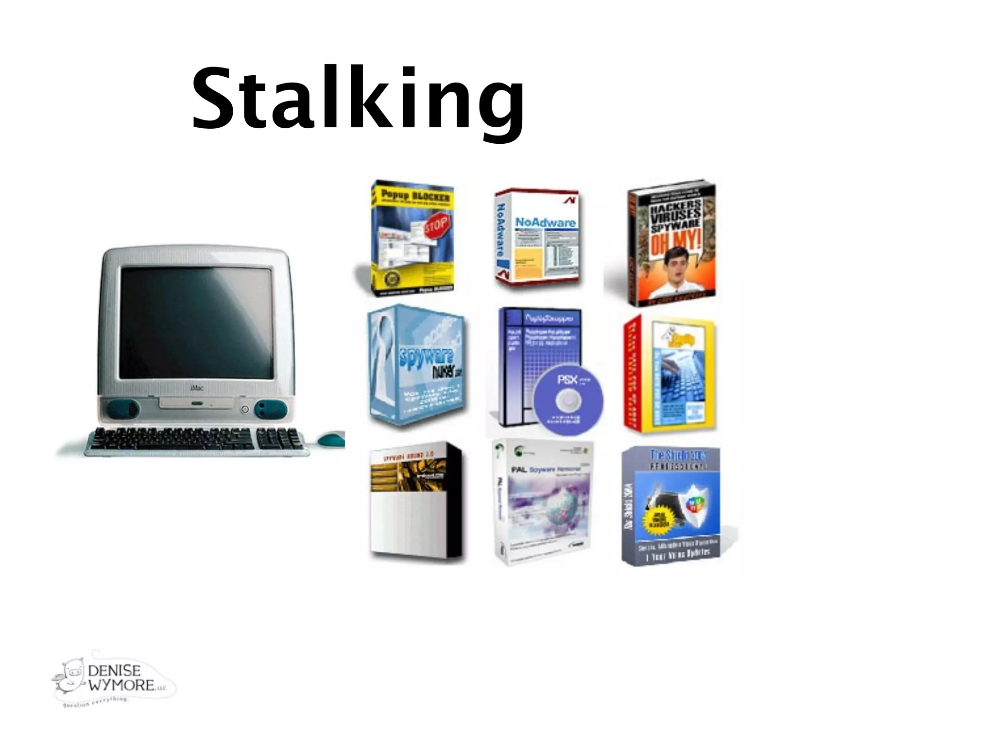 Stalking
 