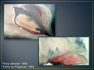 “Flora Gênese” 1994
“Perfis de Pitágoras” 1994
 