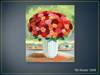 "60 Rosas“ 2008
 